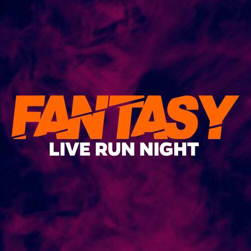 Fantasy Live Run Night