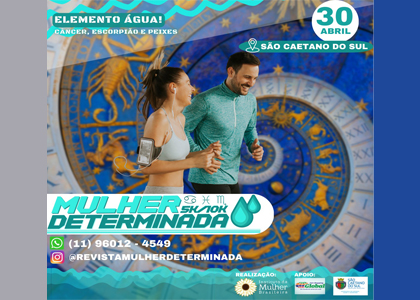 Corrida e Caminhada Solidária Mulher Determinada – Elemento Água