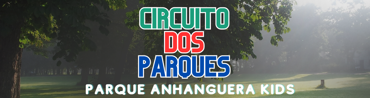 Circuito dos Parques - Parque Anhanguera Kids Run